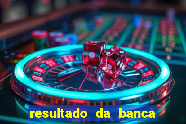 resultado da banca caminho da sorte hoje